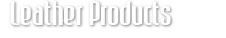 Leather Products